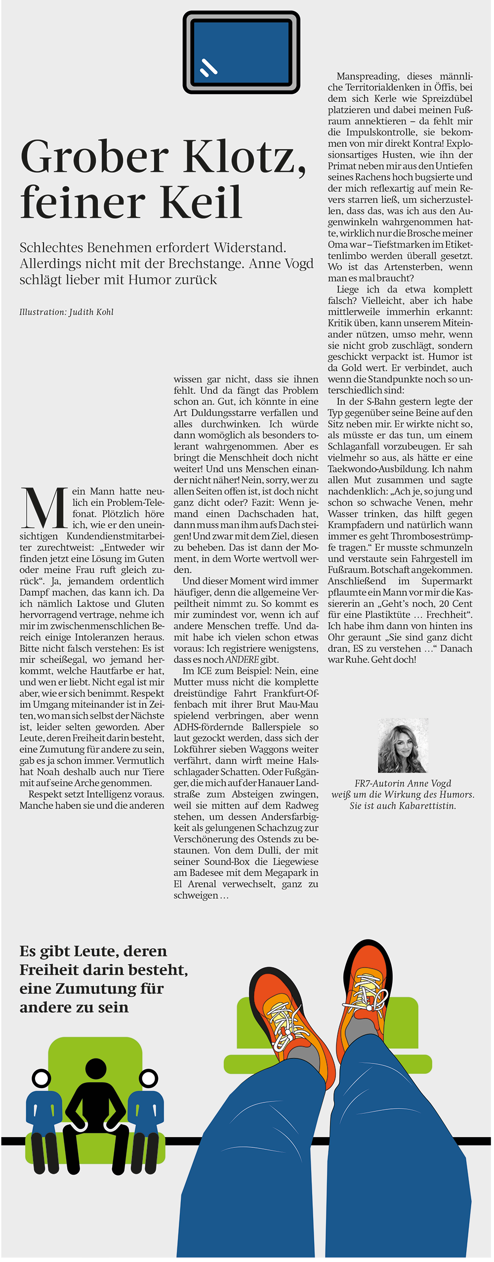 Grober Klotz, feiner Keil - Schlechtes Benehmen erfordert Widerstand. Allerdings nicht mit der Brechstange. Anne Vogd schlägt lieber mit Humor zurück